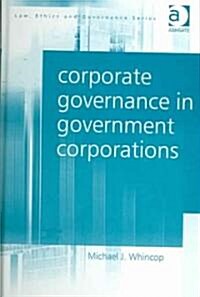 Corporate Governance In Government Corporations (Hardcover)
