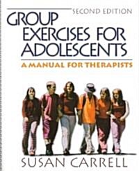 Group Exercises for Adolescents (Paperback, 2nd, Spiral, Subsequent)