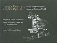 Canyon Spirits: Beauty and Power in the Ancestral Puebloan World (Paperback)