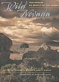 Wild Nevada: Testimonies on Behalf of the Desert (Paperback)