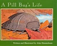 A Pill Bugs Life (Paperback)