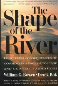 The shape of the river : long-term consequences of considering race in college and university admissions