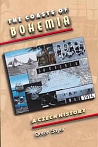 The Coasts of Bohemia: A Czech History (Paperback, Revised)