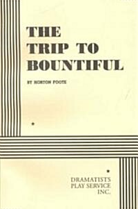 The Trip to Bountiful (Paperback)