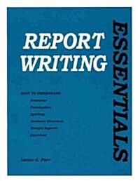 Report Writing Essentials (Paperback)