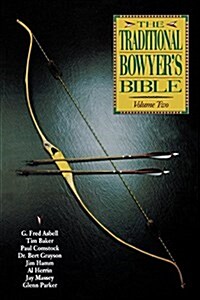 Traditional Bowyers Bible (Paperback)