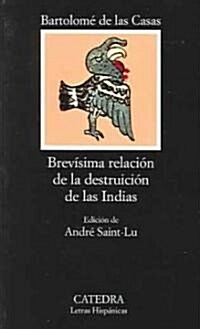 Brevisima Relacion de la Destruicion de las Indias (Paperback, 14)