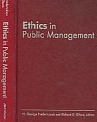 Ethics in Public Management (Hardcover)