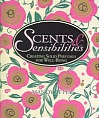 Scents & Sensibilities (Hardcover)