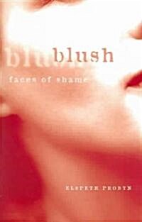Blush: Faces of Shame (Paperback)