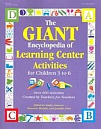 The Giant Encyclopedia of Learning Center Activities: For Children 3 to 6 (Paperback)