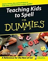 Teaching Kids to Spell for Dummies (Paperback)
