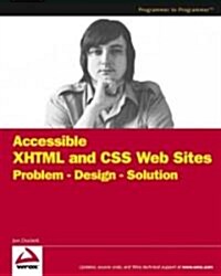 Accessible XHTML and CSS Web Sites Problem Design Solution (Paperback)