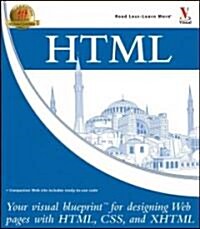 HTML: Your Visual Blueprint for Designing Web Pages with HTML, CSS, and XHTML (Paperback)