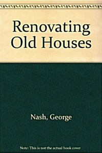 Renovating Old Houses (Hardcover, 2nd)