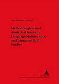 Methodological And Analytical Issues In Language Maintenance And Language Shift Studies (Paperback)