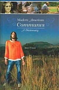 Modern American Communes: A Dictionary (Hardcover)