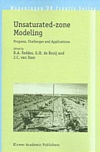 Unsaturated-Zone Modeling: Progress, Challenges and Applications (Paperback, 2004)