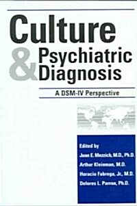 Culture and Psychiatric Diagnosis: A Dsm-Iv(r) Perspective (Paperback)