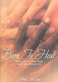 Born to Heal Hc Special Edition (Hardcover)