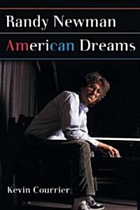 Randy Newmans American Dreams (Paperback)