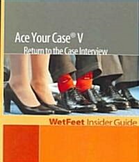 Ace Your Case V (Paperback)