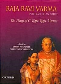 Raja Ravi Varma: Portrait of an Artist: The Diary of C. Raja Raja Varma (Hardcover)