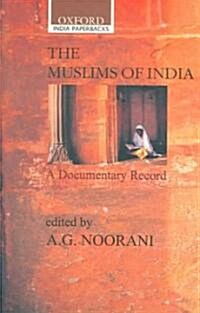 The Muslims of India: A Documentary Record (Paperback)