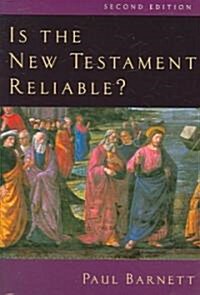Is the New Testament Reliable? (Paperback, 2, Second Edition)