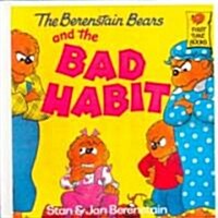The Berenstain Bears and the Bad Habit (Prebound, Bound for Schoo)
