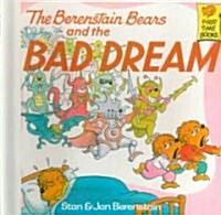 The Berenstain Bears and the Bad Dream (Prebound, Bound for Schoo)