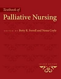 Textbook Of Palliative Nursing (Hardcover, 2nd)