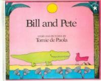 Bill and Pete (Prebound, Turtleback Scho)