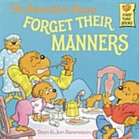 The Berenstain Bears Forget Their Manners (Prebound, Bound for Schoo)