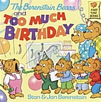 The Berenstain Bears and Too Much Birthday (Prebound)