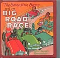 The Berenstain Bears and the Big Road Race (Prebound, Bound for Schoo)