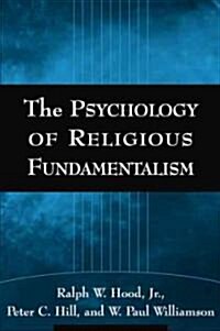 The Psychology of Religious Fundamentalism (Hardcover)