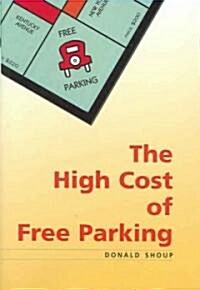 High Cost of Free Parking (Hardcover)