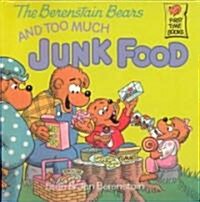 Berenstain Bears and Too Much Junk Food (Prebound, Bound for Schoo)