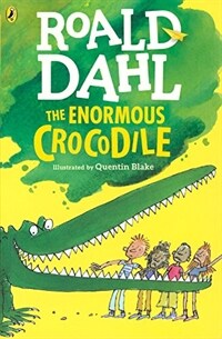 The Enormous Crocodile (Chapter Book Edition) (Prebound, Bound for Schoo)
