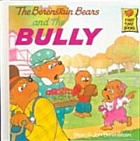The Berenstain Bears and the Bully (Prebound, Bound for Schoo)