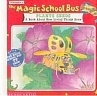 The Magic School Bus Plants Seeds: A Book about How Living Things Grow (Prebound, School & Librar)