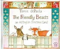 The Friendly Beasts: An Old English Christmas Carol (Prebound, Turtleback Scho)
