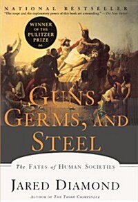 Guns, Germs, and Steel: The Fates of Human Societies (Prebound, Bound for Schoo)