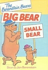 [중고] The Berenstain Bears: Big Bear, Small Bear (Prebound, Bound for Schoo)