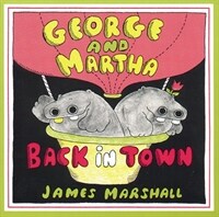 George and Martha Back in Town (Prebound, Bound for Schoo)