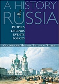 A History of Russia: Peoples, Legends, Events, Forces (Hardcover)