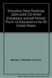 Education State Rankings 2004-2005 CD-ROM (Databases and pdf format) (CD-ROM)