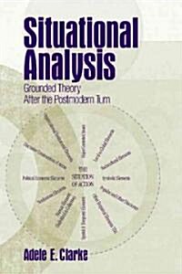 Situational Analysis: Grounded Theory After the Postmodern Turn (Hardcover)