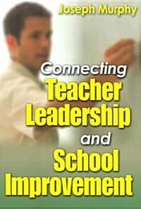 Connecting Teacher Leadership and School Improvement (Paperback)